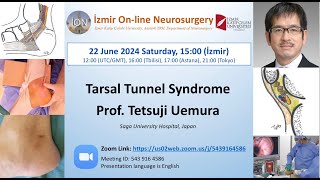 İON 449 Lecture Uemura Tarsal Tunnel Syndrome 22062024 SD 480p [upl. by Eberhard]