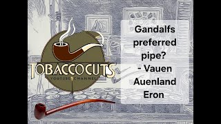 Gandalfs preferred pipe Vauen Auenland Eron Tobaccocuts [upl. by Aidnyl]