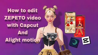 ZEPETOR CLASS How to edit ZEPETO video With Capcut and Alight motion  Week1 [upl. by Myrah]