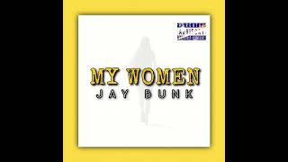 My Woman  Jay Bunk Feat Loling Morris x Gooney Jib [upl. by Aimal]