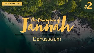 Episode 2 Darussalam  The Description of Jannah  Shaykh Dr Yasir Qadhi [upl. by Marko]