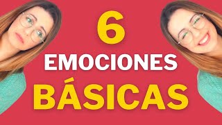 🟢 ¿Cuáles Son Las 6 EMOCIONES BÁSICAS ➜ Inteligencia Emocional [upl. by Ardnoyek]