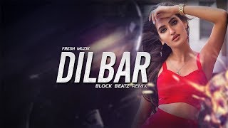 Dilbar Remix  Block Beatz [upl. by Yrrab]