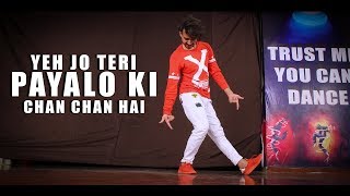 Yeh Jo Teri Payalon Ki Chan Chan Hai Dance Video  Vicky Patel Choreography [upl. by Baniez]