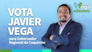 Vota Javier Vega para gobernador regional de Coquimbo [upl. by Durwood]