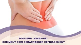 DOULEUR LOMBAIRE  comment se soulager efficacement et durablement [upl. by Lisan428]