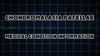 Chondromalacia patellae Medical Condition [upl. by Fowler]