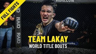 All Team Lakay World Title Wins  ONE Full Fights [upl. by Voorhis]