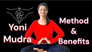 Yoni Mudra  Correct Method  Benefits [upl. by Eissej618]