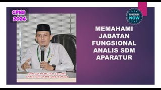 CPNS 2024  MEMAHAMI JABATAN FUNGSIONAL ANALIS SDM APARATUR [upl. by Lyndsey797]