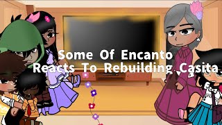 Some of Encanto The Madrigals react to Rebuilding Casita  howxdark  Encanto  Gacha Club [upl. by Yves]