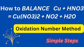 How to BALANCE Cu  HNO3  CuNO32  NO2  H2O by Oxidation Number Method balancingredoxequations [upl. by Eiryk715]