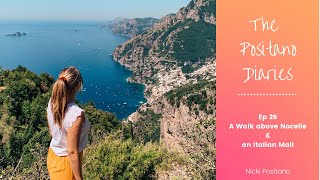 THE POSITANO DIARIES  EP 26 A Walk above Nocelle and an Italian Mall [upl. by Jeanine]