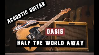 Oasis  Half The World Away  Guitar Play Along TAB [upl. by Ardena]