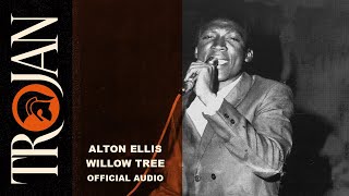 Alton Ellis Willow Tree Official Audio [upl. by Fiden]