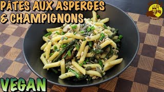 RECETTE PÂTES AUX ASPERGES amp CHAMPIGNONS UNE MERVEILLE CULINAIRE❤️ ORIGINALE VEGAN🌱 amp GOURMAND😋 [upl. by Saffian]