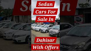 Sedan cars for sale in dahisar mumbai with offers shorts [upl. by Lurette]