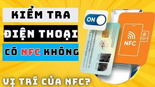 kiểm tra điện thoại có nfc không [upl. by Itnahsa]