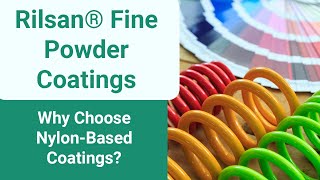 Why Choose NylonBased Coatings  Rilsan® Fine Powder Coatings [upl. by Calista550]