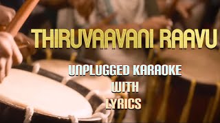 Thiruvaavani RaavuUnplugged Karaoke with LyricsJacobinte SwargarajyamShaan RahmanUnni menonOnam [upl. by Dola]