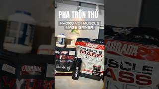 Chán Whey Hydro rồi thử pha chung với Muscle Mass Gainer xem annguyensupp whey labrada evogen [upl. by Argyres]