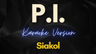 Siakol  PI Karaoke [upl. by Asoj]