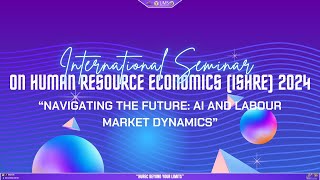 5TH INTERNATIONAL SEMINAR ON HUMAN RESOURCE ECONOMICS 2024 [upl. by Rothwell]