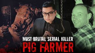 Dont WATCH ALONE  Horrifying Tale of the Pig Farmer Serial Killer [upl. by Barbara-Anne]