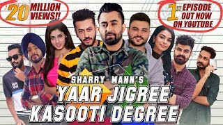 Yaar Jigree Kasooti Degree  Sharry Mann Official Video  Mista Baaz  Latest Punjabi Song 2018 [upl. by Ahsenat]