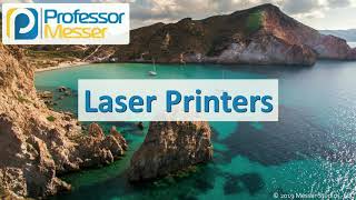 Laser Printers  CompTIA A 2201001  311 [upl. by Iow154]