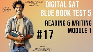 Question 17 Reading amp Writing Module 1 SAT Blue Book Test 5 [upl. by Boigie]