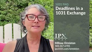 Deadlines in a 1031 Exchange  Milissa Ormiston IPX1031 [upl. by Mariande]