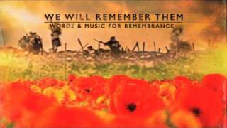 We Will Remember Them  Words amp Music For Remembrance Day [upl. by Peterman]