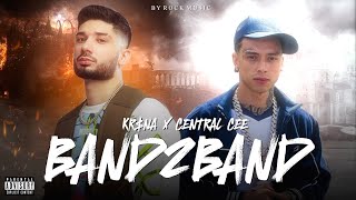 KRNA x CENTRAL CEE  Band 2 Band Prod By Rock [upl. by Terej251]