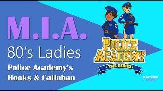 MIA 80s Ladies Police Academys Hooks amp Callahan [upl. by Nauqram736]