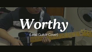 Worthy  Elevation Worship Lead Guitar Cover [upl. by Ative]