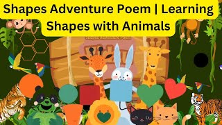 Shapes Adventure Poem  Learning Shapes with Animals  Fun Educational Video for Kids [upl. by Jb479]