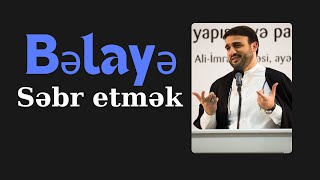 Bəlayə səbr etmək  Hacı Ramil [upl. by Ymmac]