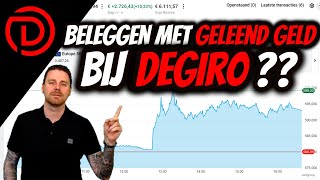 DEGIRO Beleggen met Geleend Geld margin  Verstandig of Niet [upl. by Edwyna334]