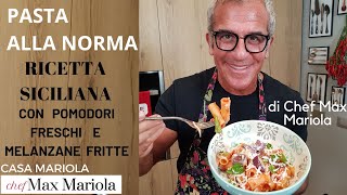 PASTA ALLA NORMA  Ricetta Originale Siciliana  Chef Max Mariola [upl. by Nawiat]