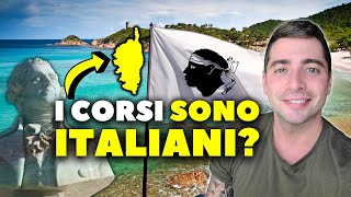 LA CORSICA NON È ITALIANA MA PARLANO ITALIANO [upl. by Camarata]