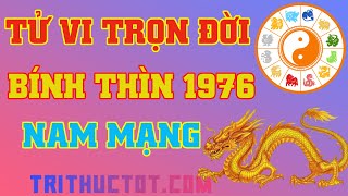 🔴 Tử Vi Trọn Đời Bính Thìn 1976 Nam Mạng [upl. by Mert34]