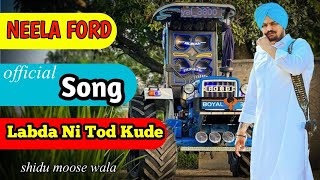 Neela Ford  Labda Ni Tod Kude  Sidhu Moosewala New Song [upl. by Eramal]