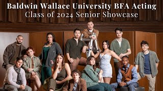 Baldwin Wallace University BFA Acting Class of 2024 Senior Showcase [upl. by Feeley977]