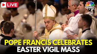 Easter Mass LIVE Pope Francis Easter Vigil from Vatican Live  St Peter’s Basilica Mass  IN18L [upl. by Namwob]