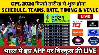 CPL 2024 Schedule Date Timing Teams amp Live Streaming  Caribbean Premier League 2024 Schedule [upl. by Joh]