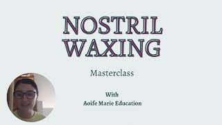 Nostril Waxing Masterclass [upl. by Anaidirib]