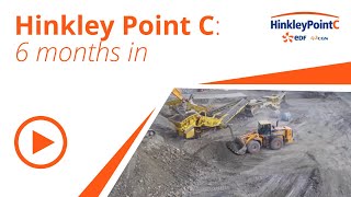 First six months of progress at Hinkley Point C [upl. by Thier]