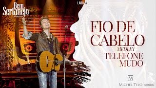 Michel Teló  Pot Pourri  Telefone Mudo e Fio de Cabelo  DVD Bem Sertanejo [upl. by Ecnerewal39]