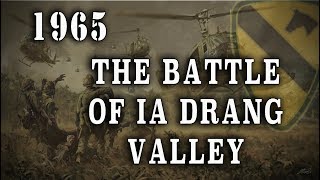 quotThe Battle of Ia Drang Valleyquot 1965  Vietnam Remembered Series [upl. by Sturdivant]